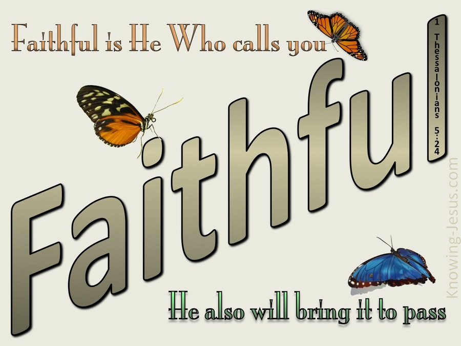 1 Thessalonians 5:24 Faithful Is He Who Calls You (gray)